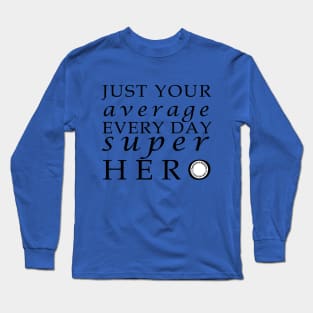 Super Hero Long Sleeve T-Shirt